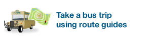 Take a bus trip using route guides