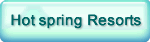 Hot spring Resorts