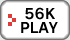 56K play